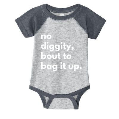 No Diggity Bout To Bag It Up Infant Baby Jersey Bodysuit