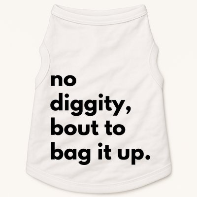No Diggity Bout To Bag It Up Doggie Tank