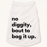 No Diggity Bout To Bag It Up Doggie Tank