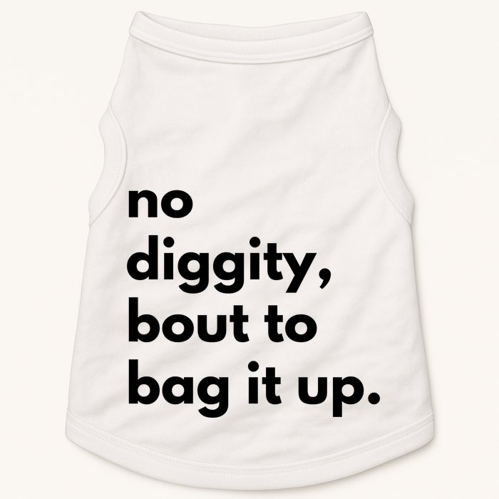 No Diggity Bout To Bag It Up Doggie Tank