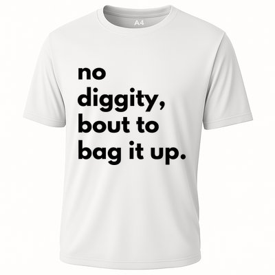 No Diggity Bout To Bag It Up Performance Shirt