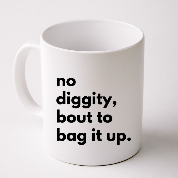 No Diggity Bout To Bag It Up Mug