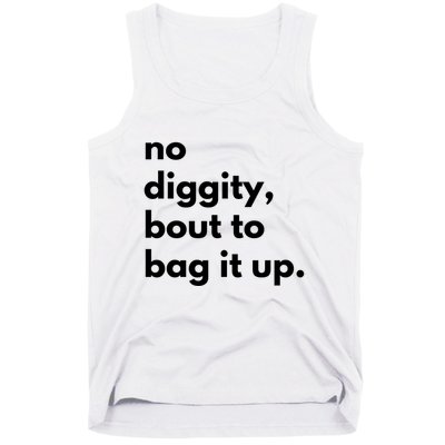 No Diggity Bout To Bag It Up Tank Top