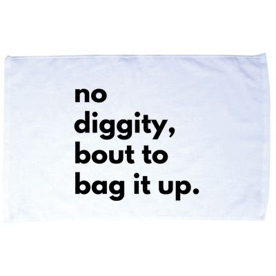 No Diggity Bout To Bag It Up Microfiber Hand Towel