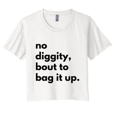 No Diggity Bout To Bag It Up Crop Top