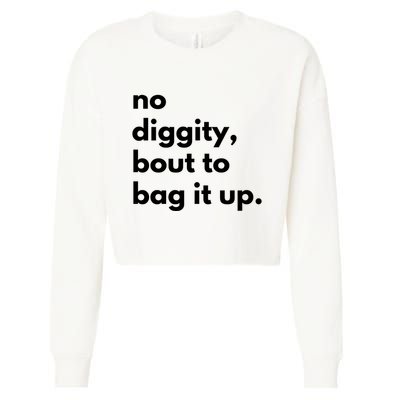 No Diggity Bout To Bag It Up Cropped Pullover Crew