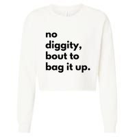 No Diggity Bout To Bag It Up Cropped Pullover Crew