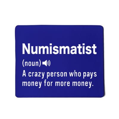 Numismatist Definition Coin Collecting Hobby Coin Collector Mousepad