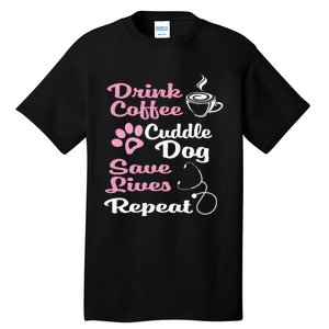 Nurse Dog Coffee Hoodie Cute Paw Print For A Nurse Dog Mom Tall T-Shirt