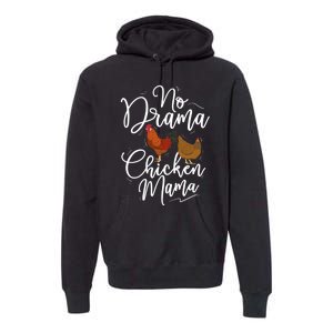 No Drama Chicken Mama Farm Animal Chicken Lover Farming Premium Hoodie