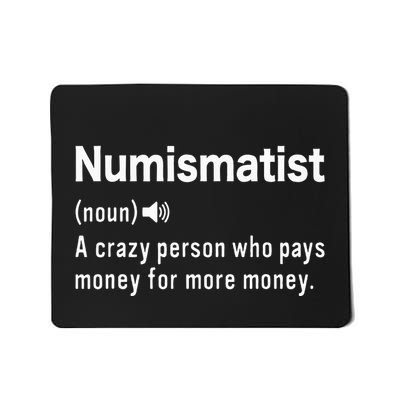 Numismatist Definition Coin Collecting Hobby Coin Collector Mousepad
