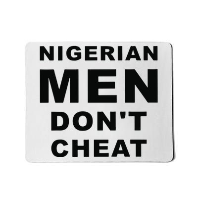 Nigerian Don’T Cheat Mousepad