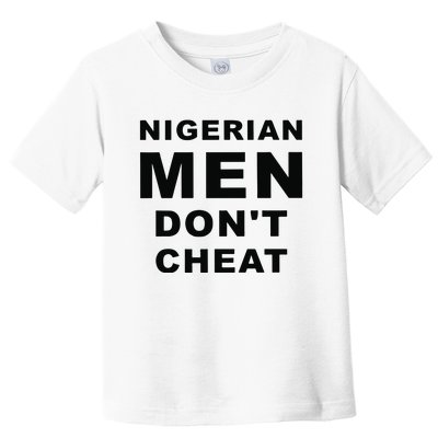 Nigerian Don’T Cheat Toddler T-Shirt