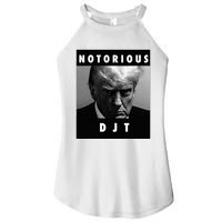 Notorious Djt Donald Trump Mug Shot Republican 2024 Maga Women's Perfect Tri Rocker Tank