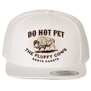 North Dakota Do Not Pet the Fluffy Cows Bison Funny Souvenir Wool Snapback Cap