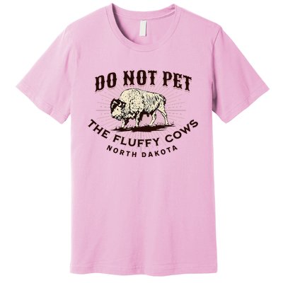 North Dakota Do Not Pet The Fluffy Cows Bison Premium T-Shirt