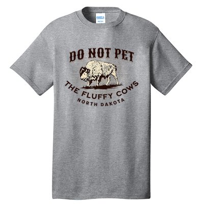 North Dakota Do Not Pet The Fluffy Cows Bison Tall T-Shirt