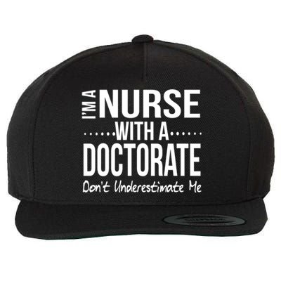 Nurse Doctorate Dnp Phd Practitioner Gift Meaningful Gift Tee Wool Snapback Cap