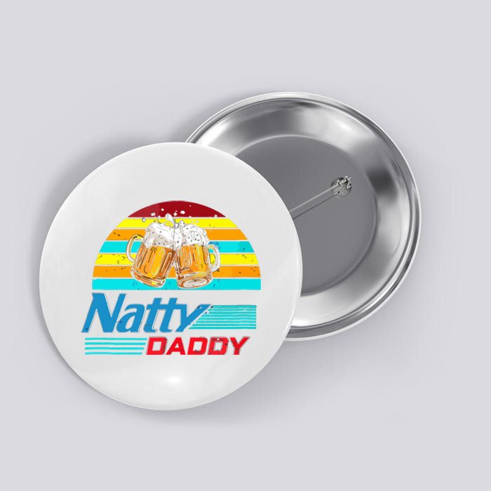 Natty Daddy Dad Bod Light Beer Lover Beer Day Retro Button