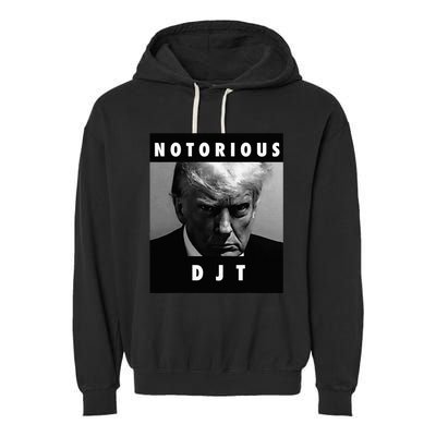 Notorious Djt Donald Trump Mug Shot Republican 2024 Maga Garment-Dyed Fleece Hoodie