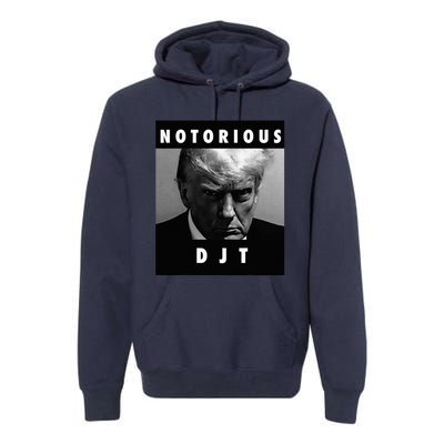 Notorious Djt Donald Trump Mug Shot Republican 2024 Maga Premium Hoodie