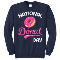 National Donut Day Doughnut Donut Day Donuts Tall Sweatshirt