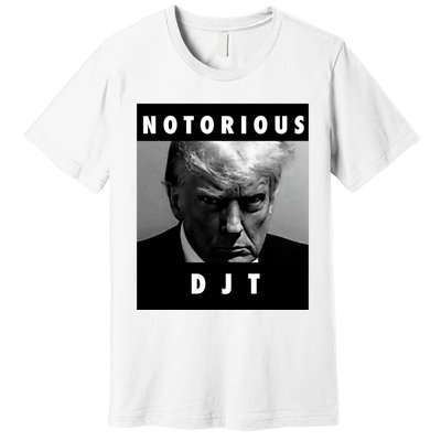 Notorious Djt Donald Trump Mug Shot Republican 2024 Maga Premium T-Shirt