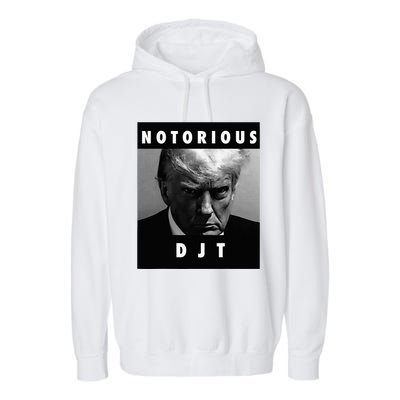 Notorious Djt Donald Trump Mug Shot Republican 2024 Garment-Dyed Fleece Hoodie