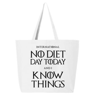 No Diet Day And I Know Things International Body Positive Gift 25L Jumbo Tote