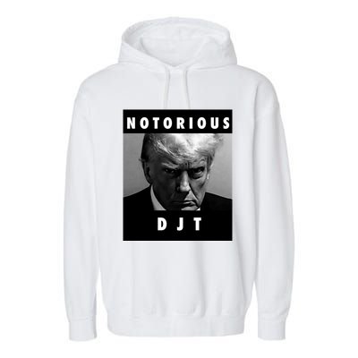 Notorious Djt Donald Trump Mug Shot Republican 2024 Maga Cute Gift Garment-Dyed Fleece Hoodie