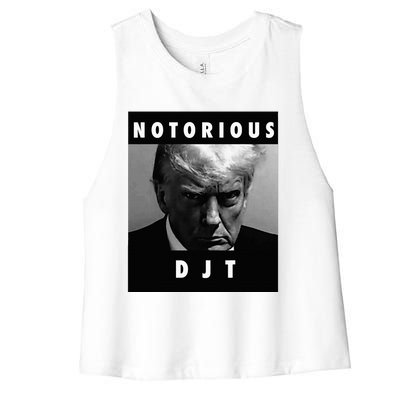 Notorious Djt Donald Trump Mug Shot Republican 2024 Maga Women's Racerback Cropped Tank