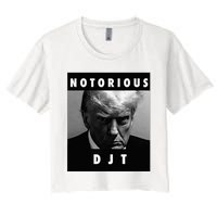 Notorious Djt Donald Trump Mug Shot Republican 2024 Maga Women's Crop Top Tee