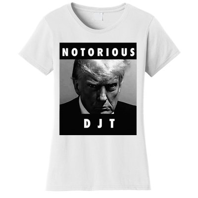 Notorious Djt Donald Trump Mug Shot Republican 2024 Maga Women's T-Shirt