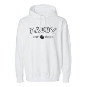 New Daddy Est 2025 New Papa 2025 IM Promoted To Dad 2025 Garment-Dyed Fleece Hoodie