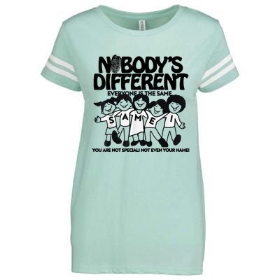 NobodyS Different Everyone Is The Same You Are Not Special Enza Ladies Jersey Football T-Shirt