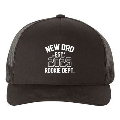 New Dad Est 2025 Rookie Department Yupoong Adult 5-Panel Trucker Hat
