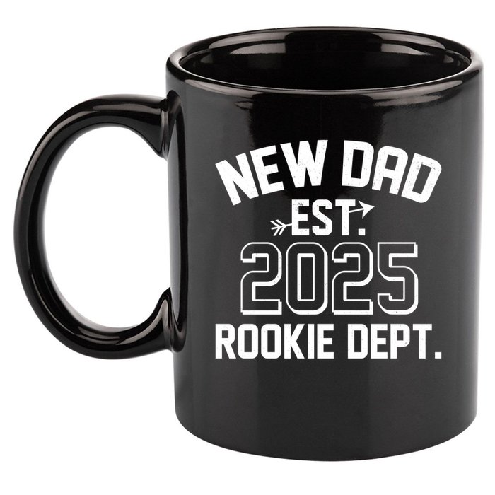 New Dad Est 2025 Rookie Department 11oz C Handle Ceramic Mug