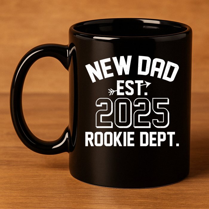 New Dad Est 2025 Rookie Department 11oz C Handle Ceramic Mug