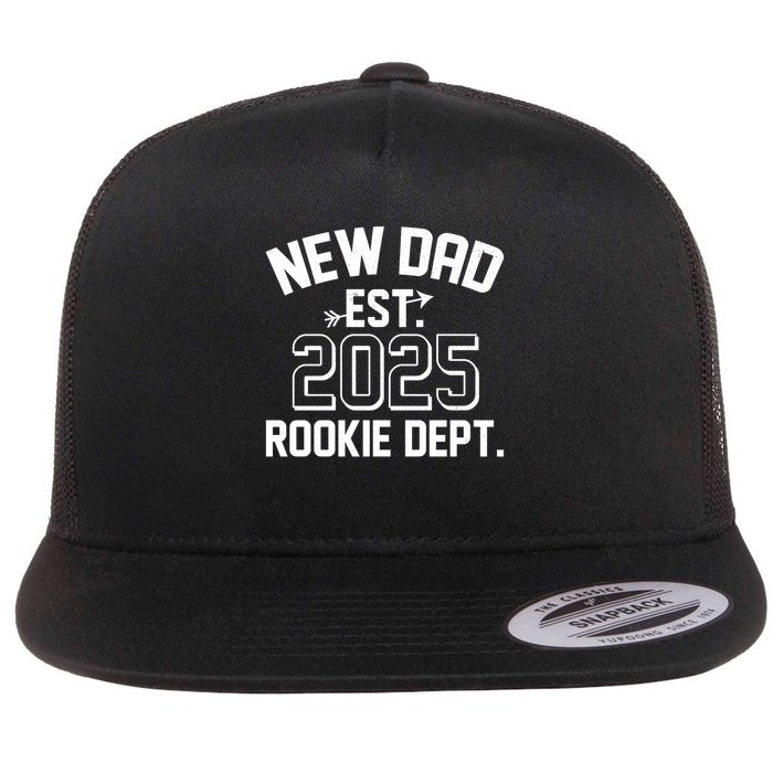 New Dad Est 2025 Rookie Department Flatbill Hat