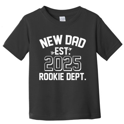 New Dad Est 2025 Rookie Department Toddler T-Shirt