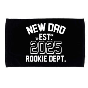 New Dad Est 2025 Rookie Department Microfiber Hand Towel