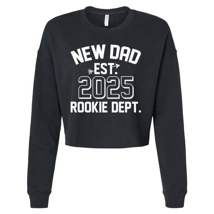 New Dad Est 2025 Rookie Department Cropped Pullover Crew