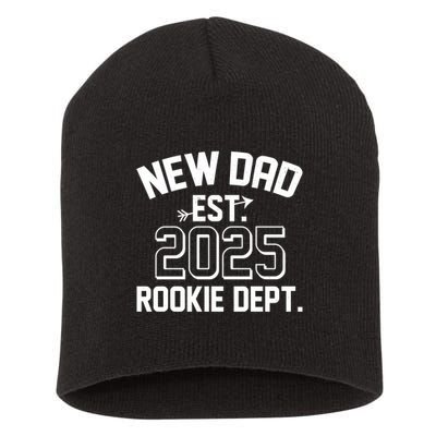 New Dad Est 2025 Rookie Department Short Acrylic Beanie