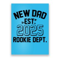 New Dad Est 2025 Rookie Department Poster
