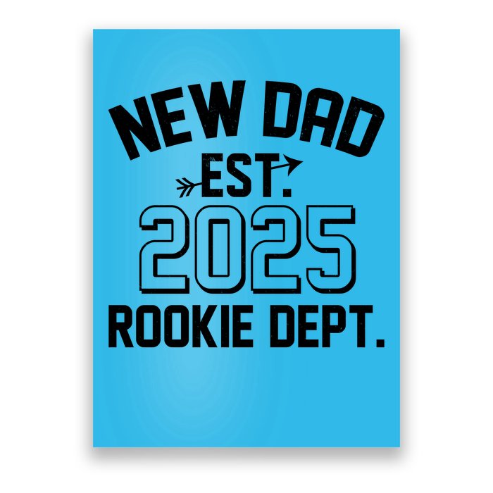 New Dad Est 2025 Rookie Department Poster