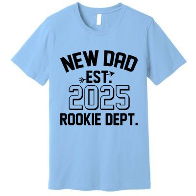 New Dad Est 2025 Rookie Department Premium T-Shirt