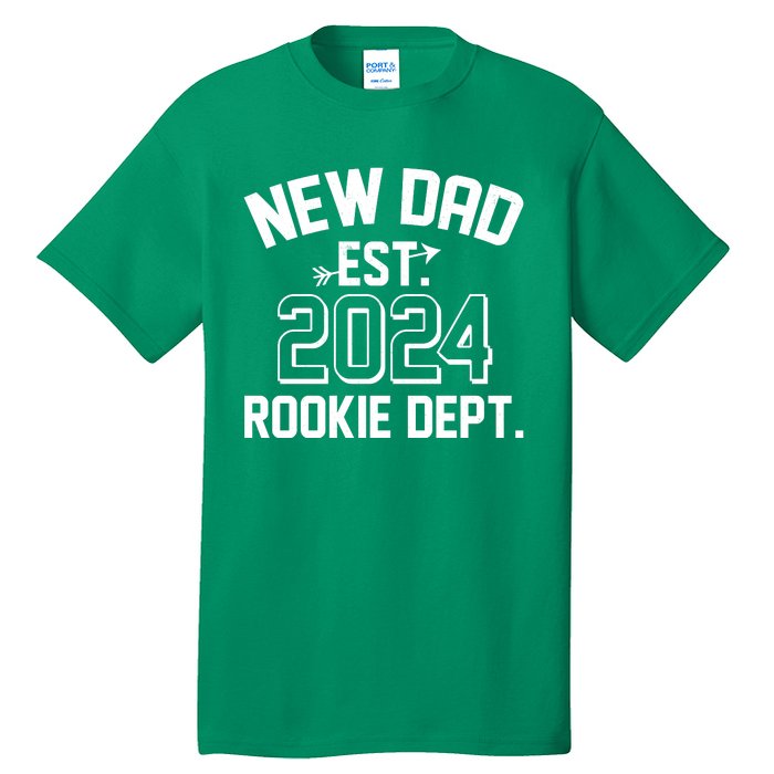 New Dad Est 2024 Rookie Department Tall T-Shirt