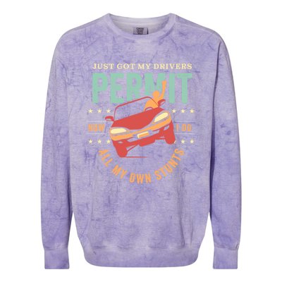 New Driver For Just Got My Drivers Permit I Do My Own Stunts Gift Colorblast Crewneck Sweatshirt