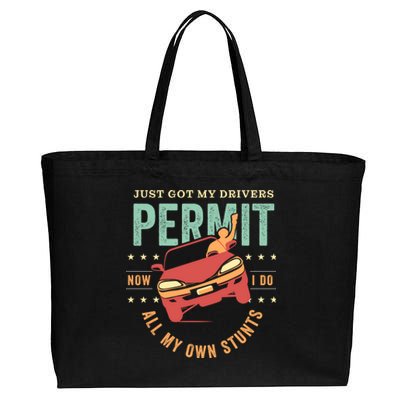 New Driver For Just Got My Drivers Permit I Do My Own Stunts Gift Cotton Canvas Jumbo Tote