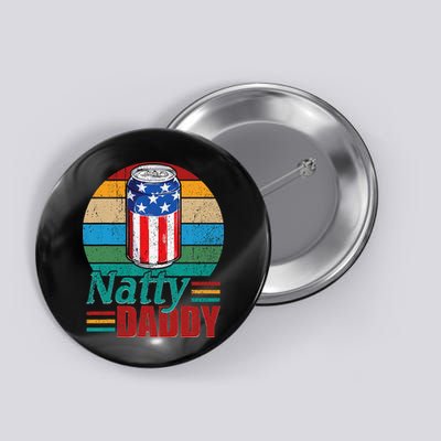 Natty Daddy Funny Dad Bob Beer Drinker Father's Day Button